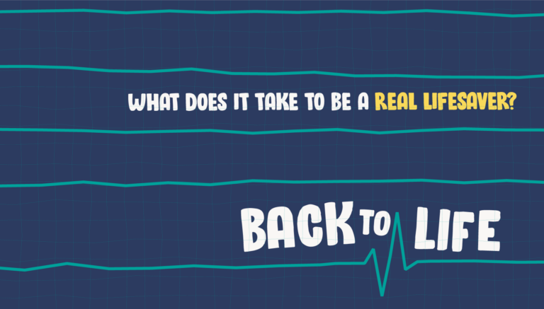 Back to Life: What does it take to be a real lifesaver?